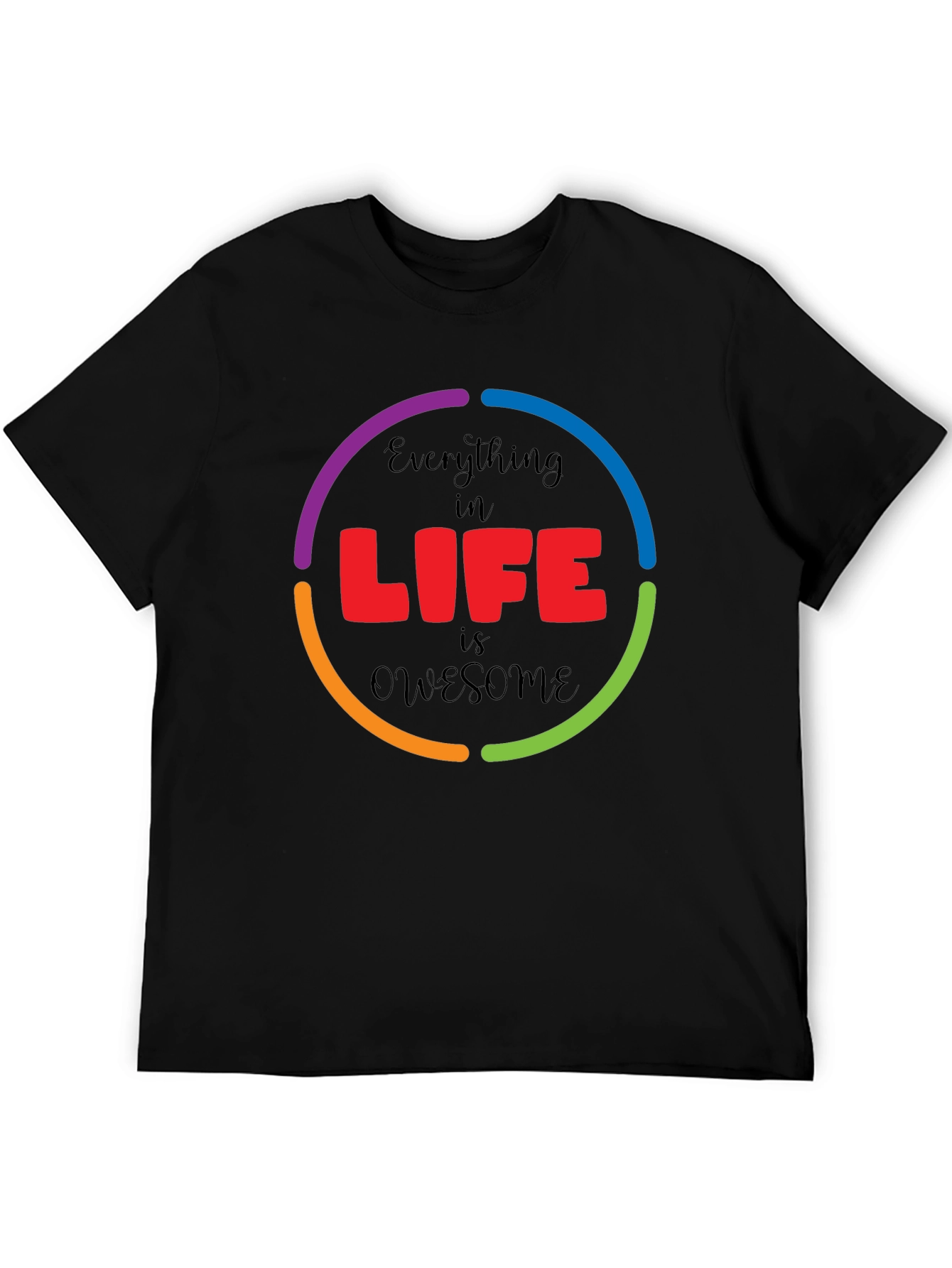 Everything in Life is Awesome Graphic T-Shirt