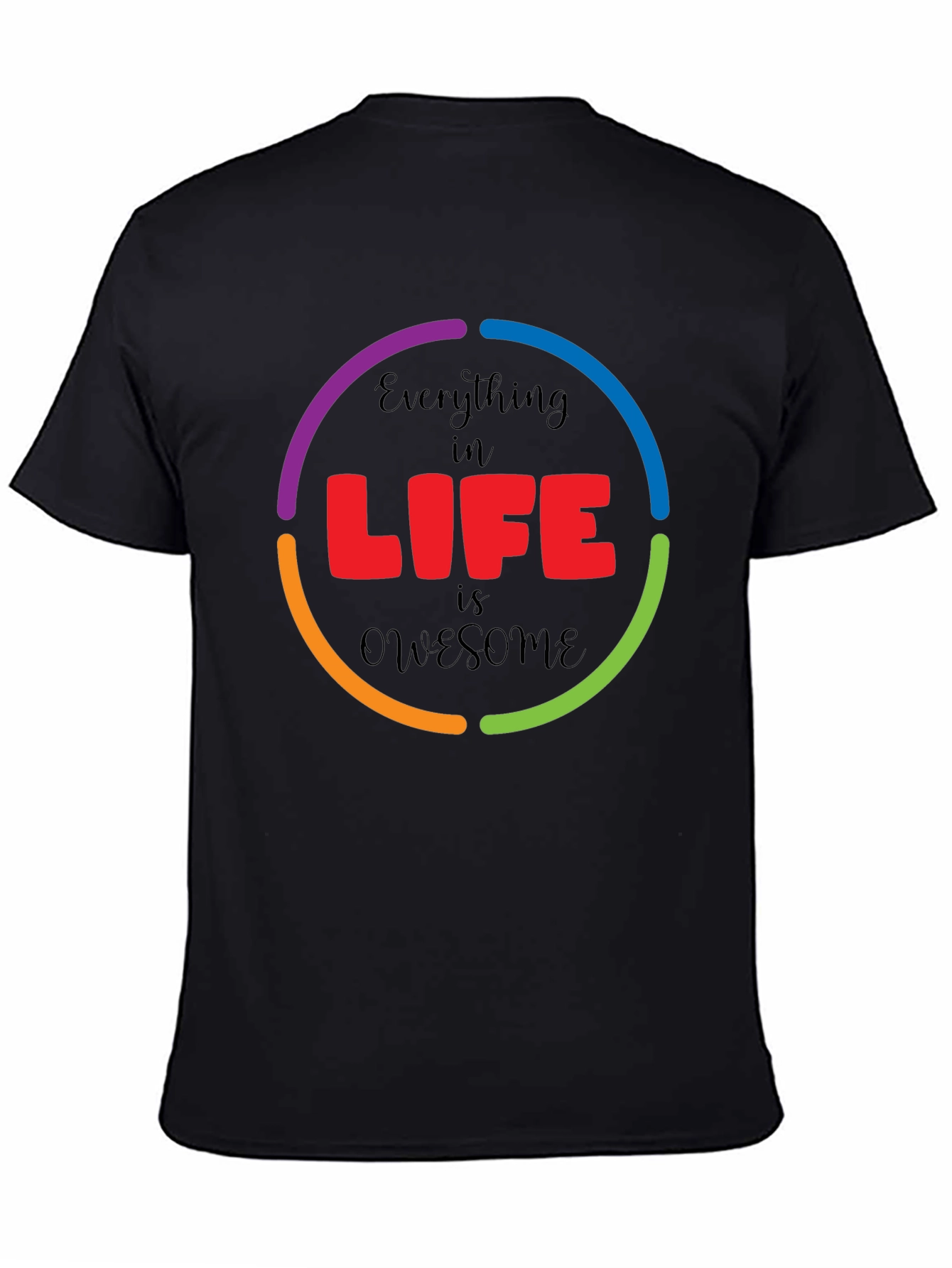 Everything in Life is Awesome Graphic T-Shirt