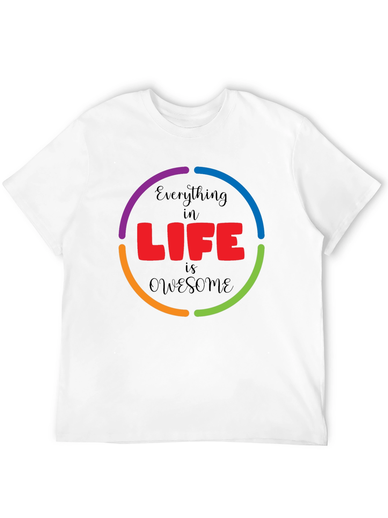 Everything in Life is Awesome Graphic T-Shirt