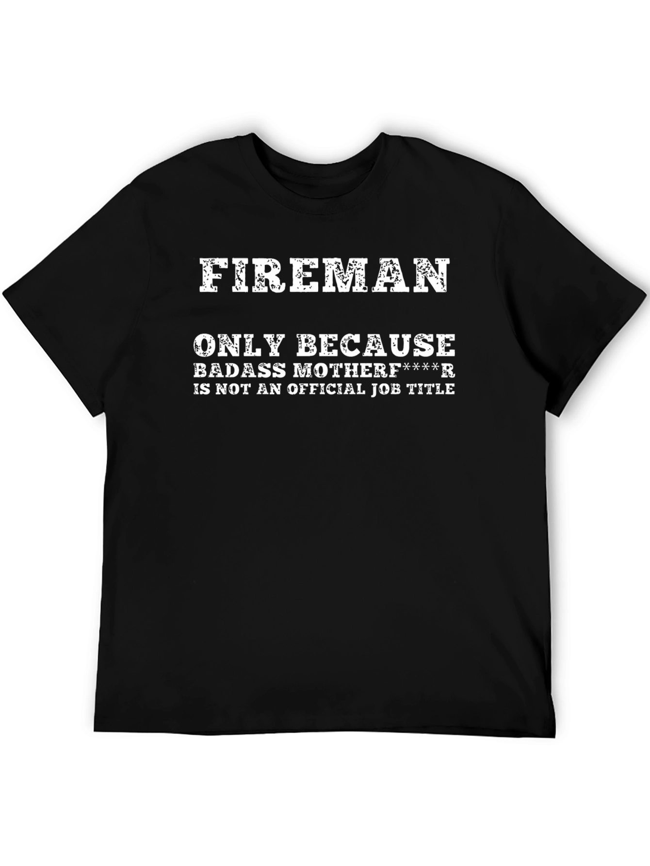 Funny Fireman T-Shirt - Badass Motherf****r