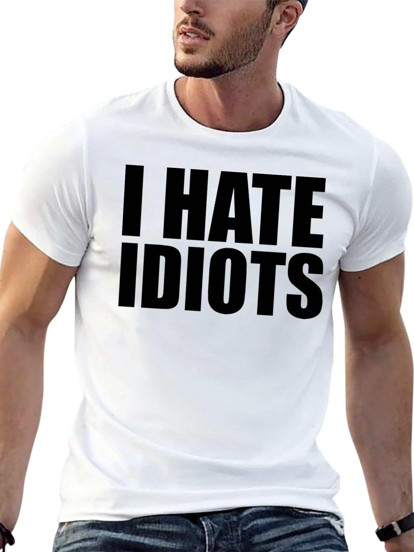 I Hate Idiots - Graphic T-Shirt