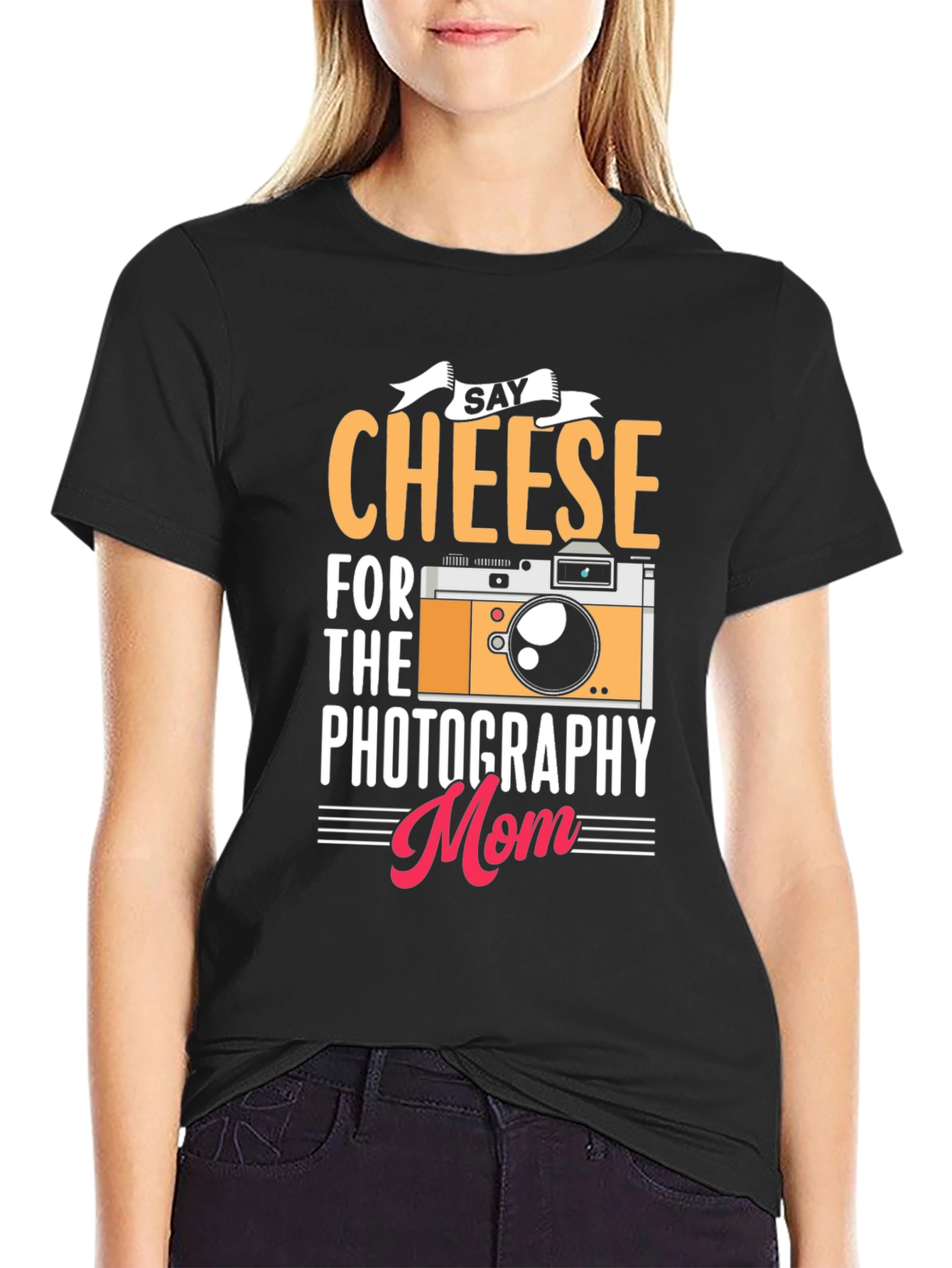 Say Cheese Photography Mom T-Shirt
