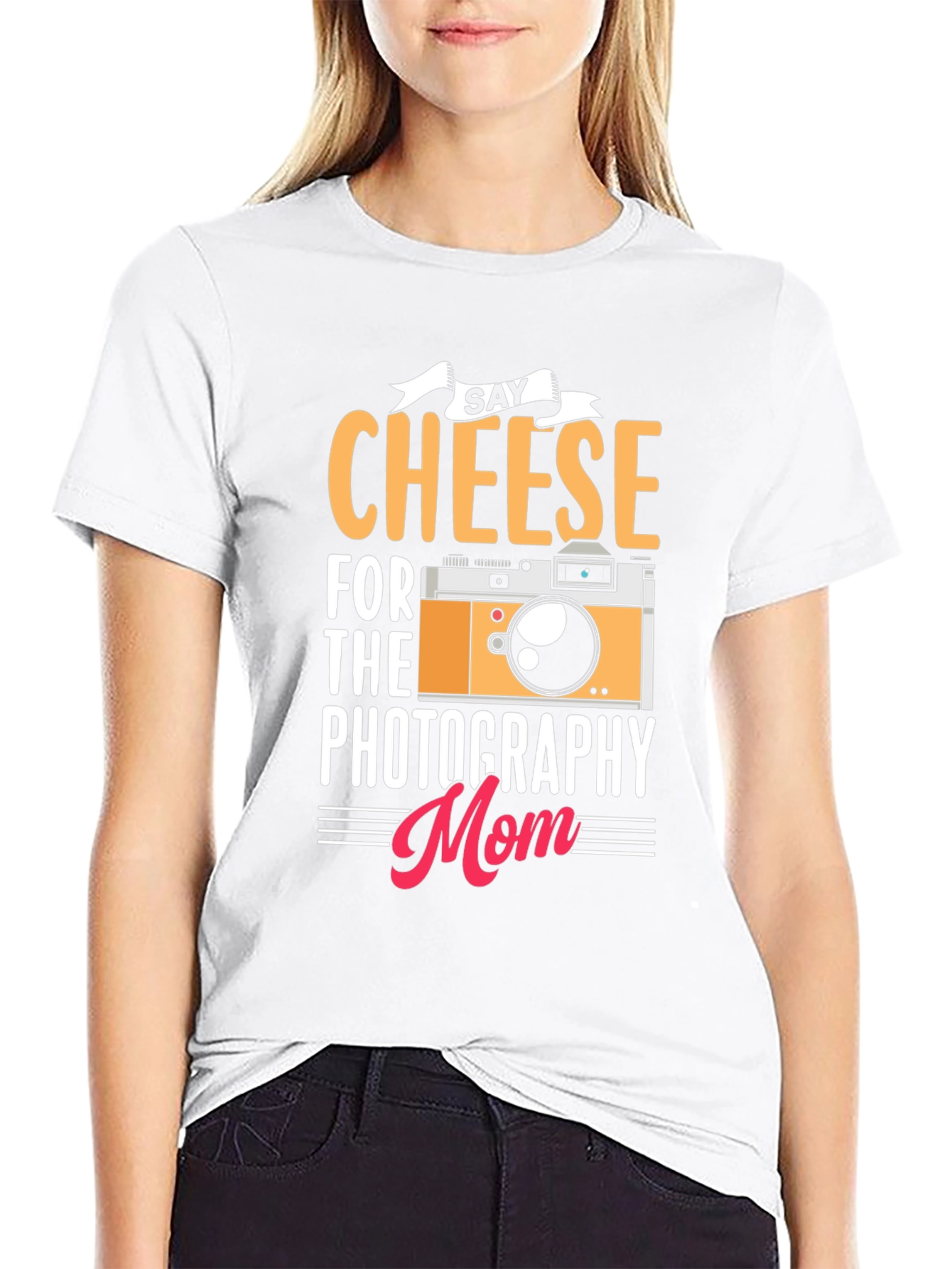 Say Cheese Photography Mom T-Shirt