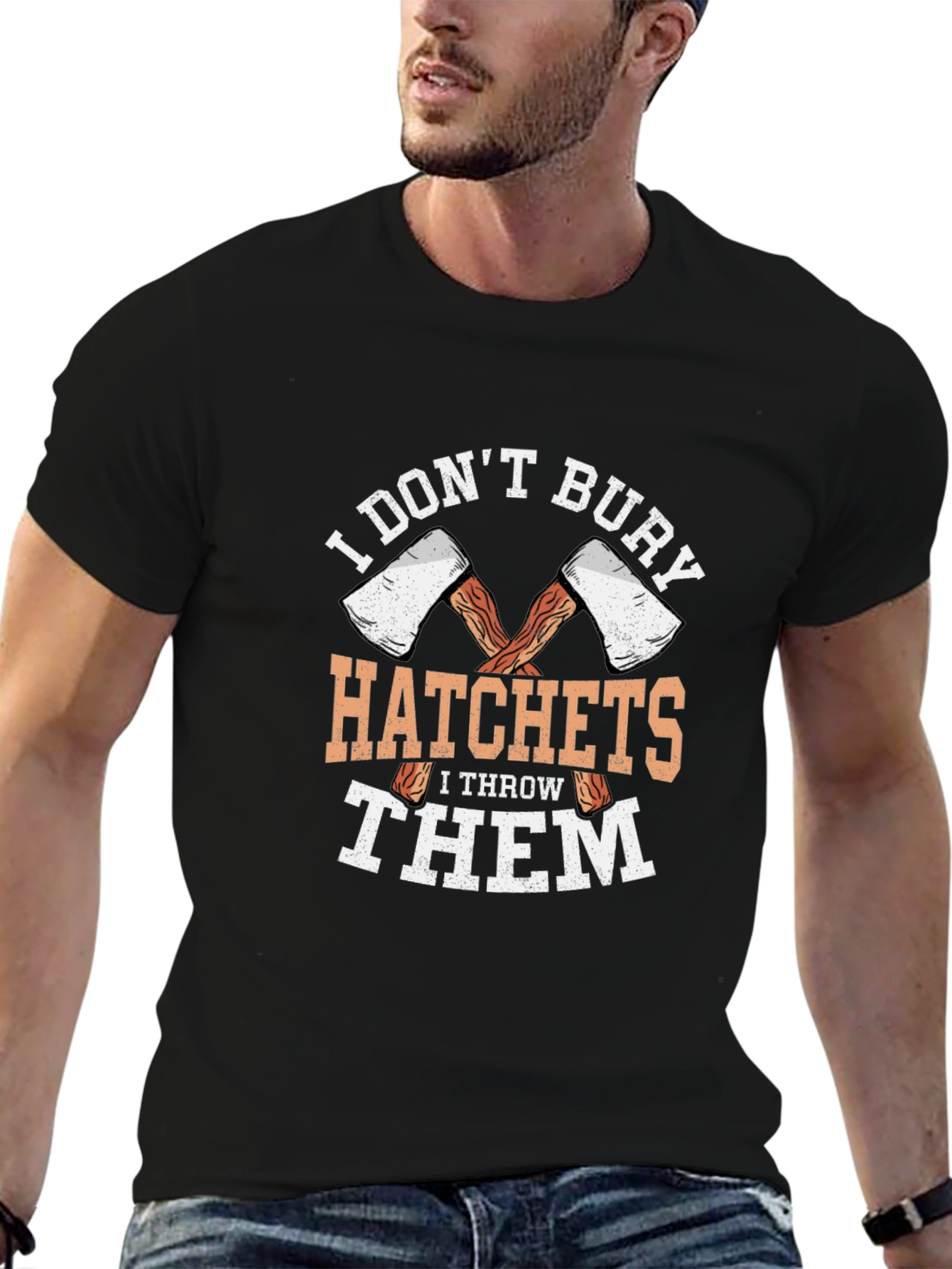 I Dont Bury Hatchets Graphic T-Shirt