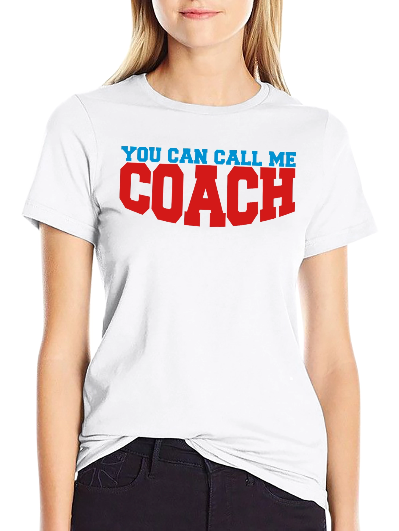 You Can Call Me Coach T-Shirt