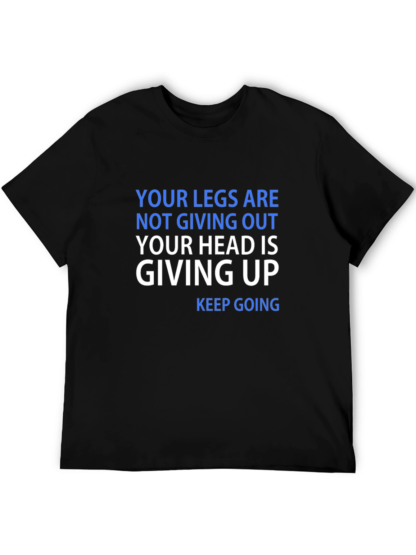 Motivational Keep Going Graphic Tee