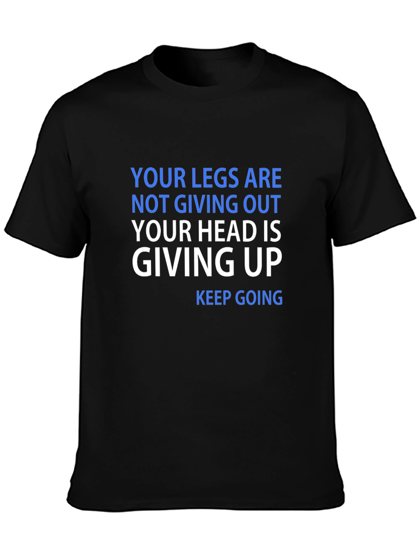 Motivational Keep Going Graphic Tee