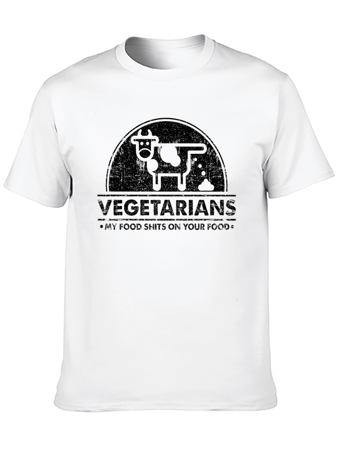 Vegetarians - My Food Sh*ts On Your Food T-Shirt