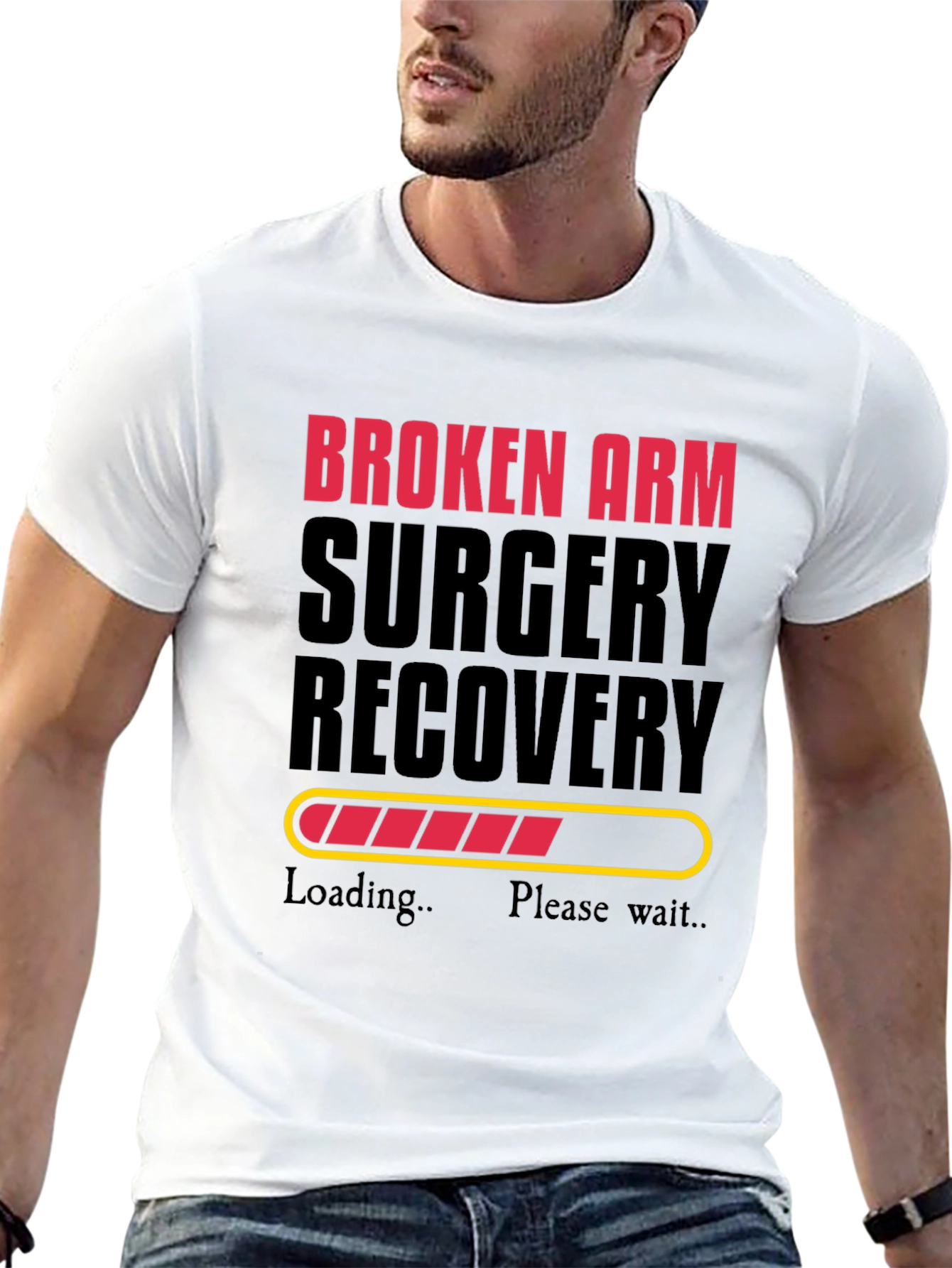 Broken Arm Surgery Recovery Loading Funny T-Shirt