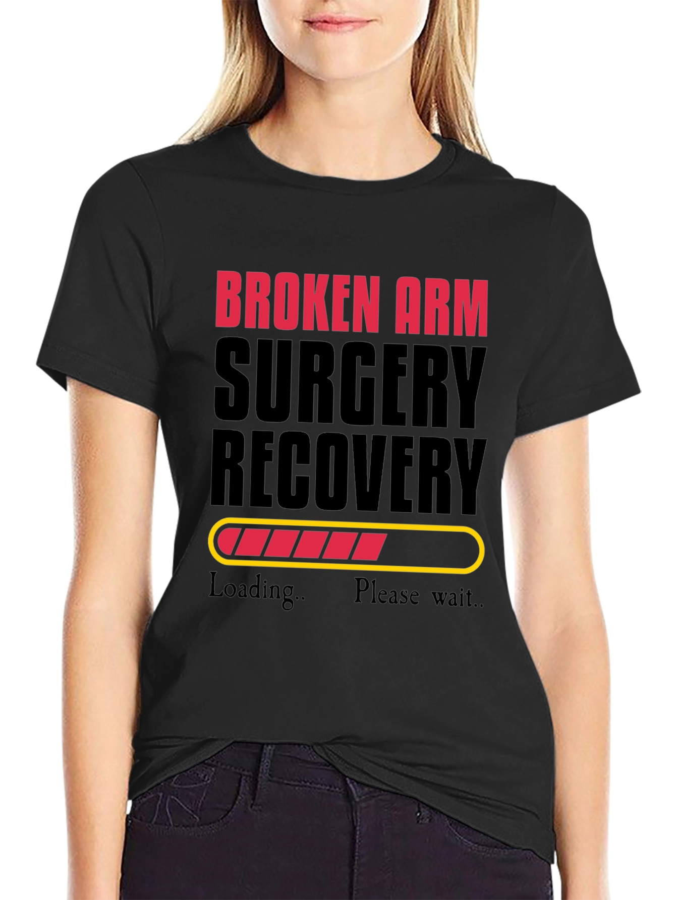 Broken Arm Surgery Recovery Loading Funny T-Shirt