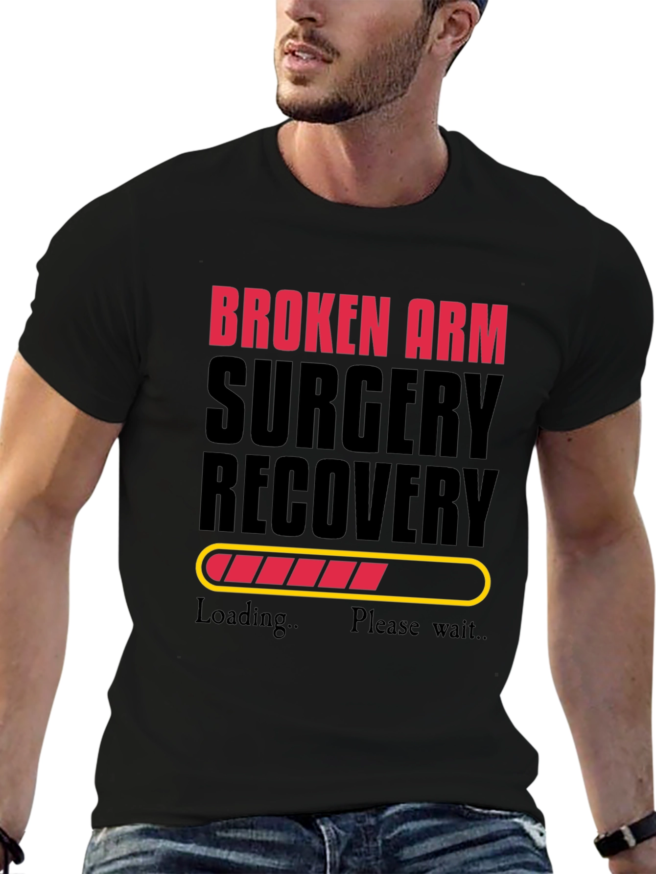 Broken Arm Surgery Recovery Loading Funny T-Shirt