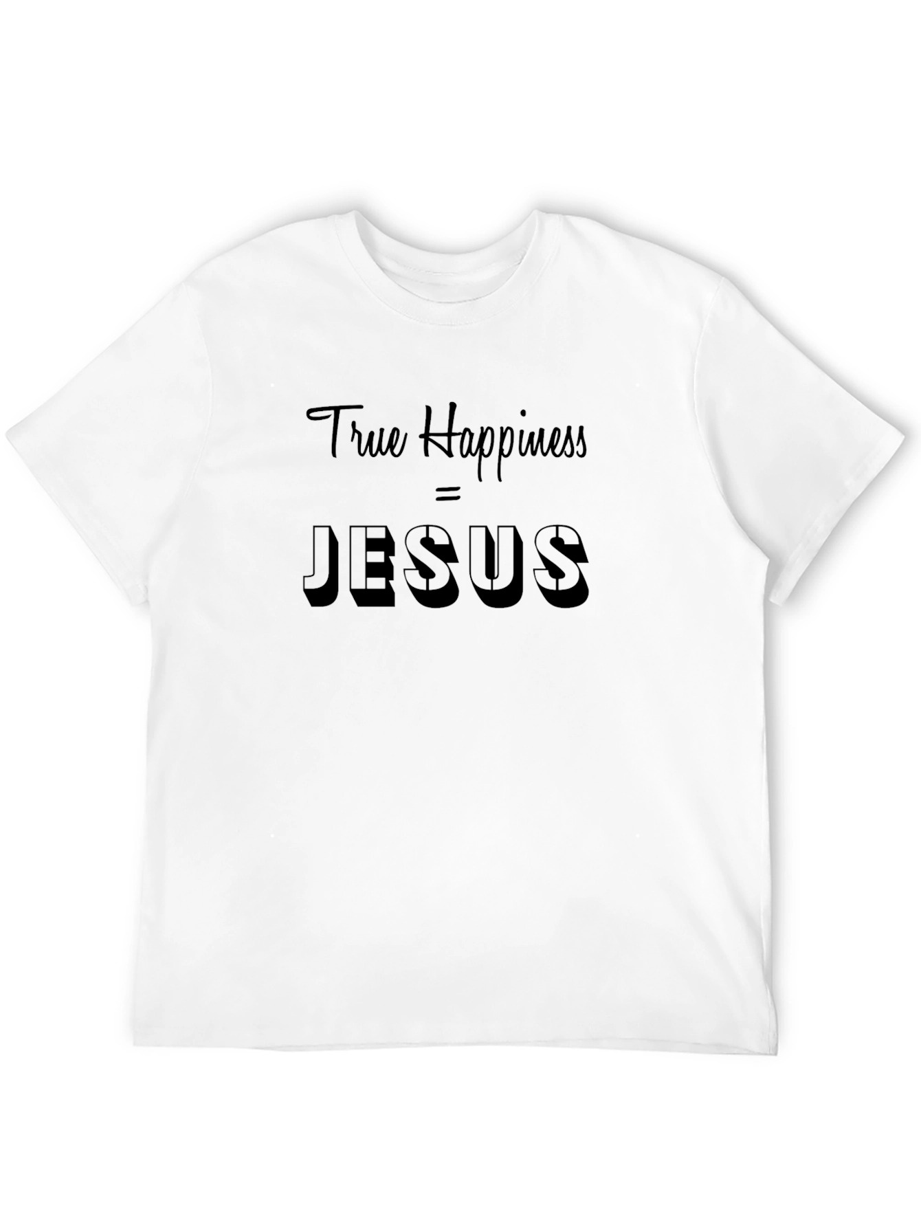 True Happiness = Jesus Black T-Shirt