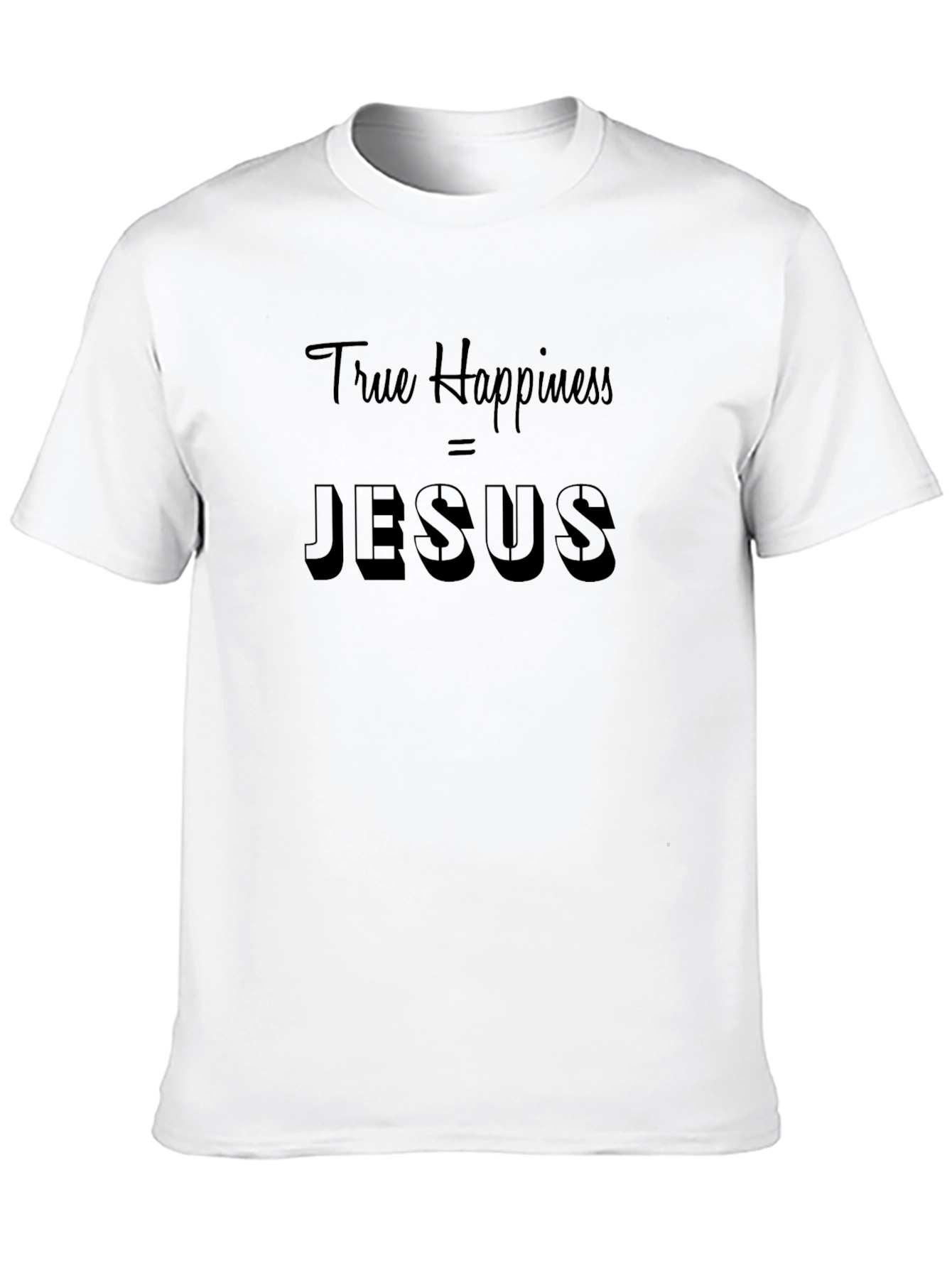 True Happiness = Jesus Black T-Shirt