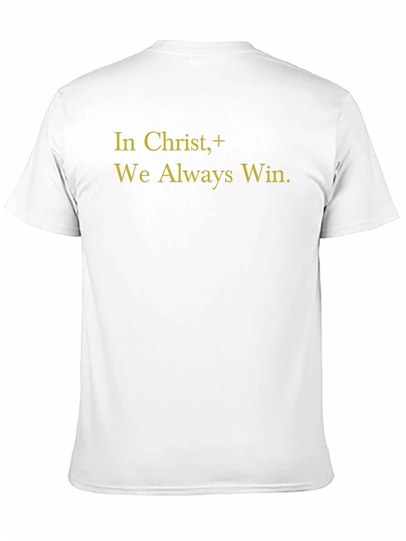 In Christ We Always Win T-Shirt