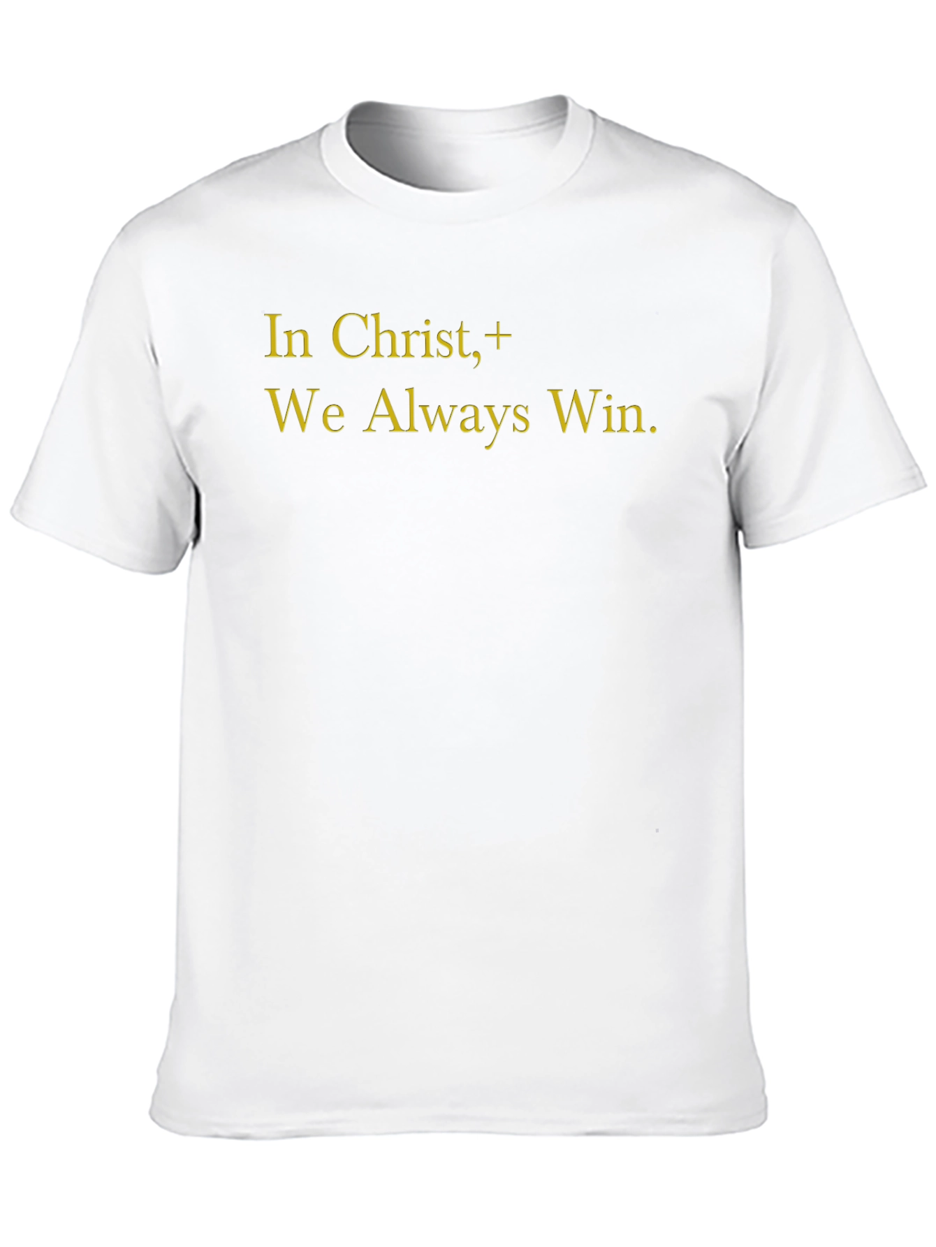 In Christ We Always Win T-Shirt