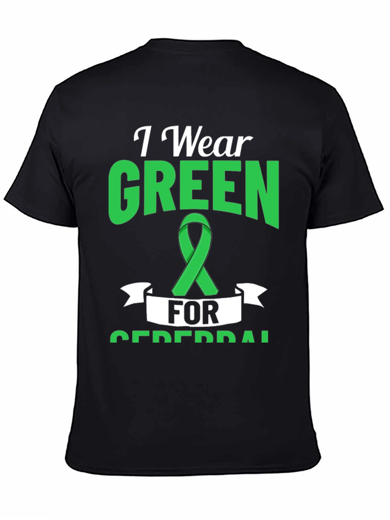 I Wear Green for Cerebral Palsy Awareness T-Shirt