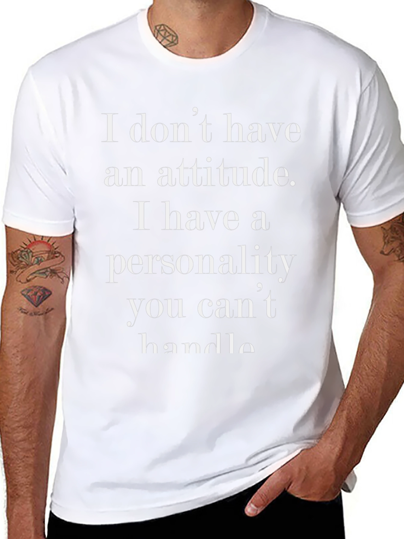Sarcastic Personality T-Shirt: Attitude Statement Tee
