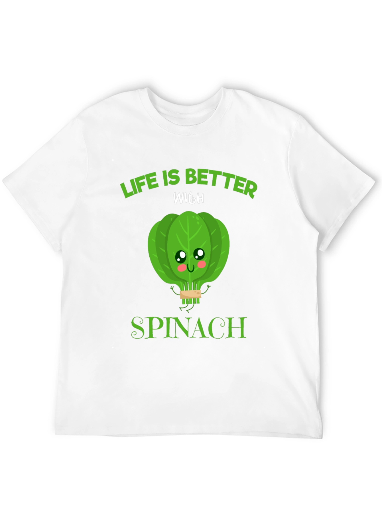Life Is Better With Spinach Funny Graphic Tee