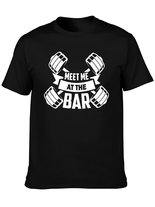Meet Me At The Bar T-Shirt - Gym Workout Tee