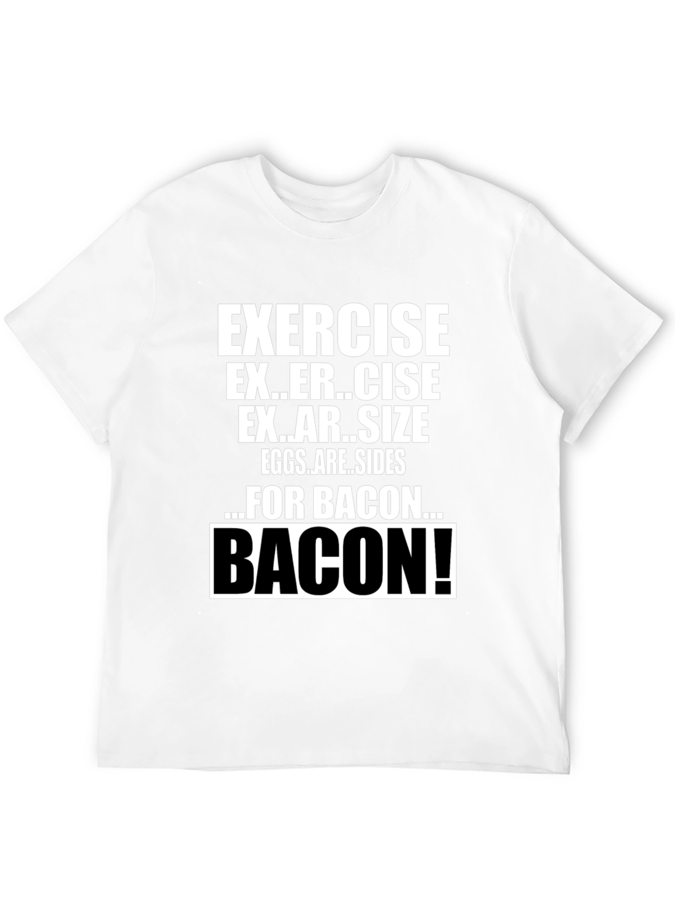 Funny Exercise for Bacon T-Shirt
