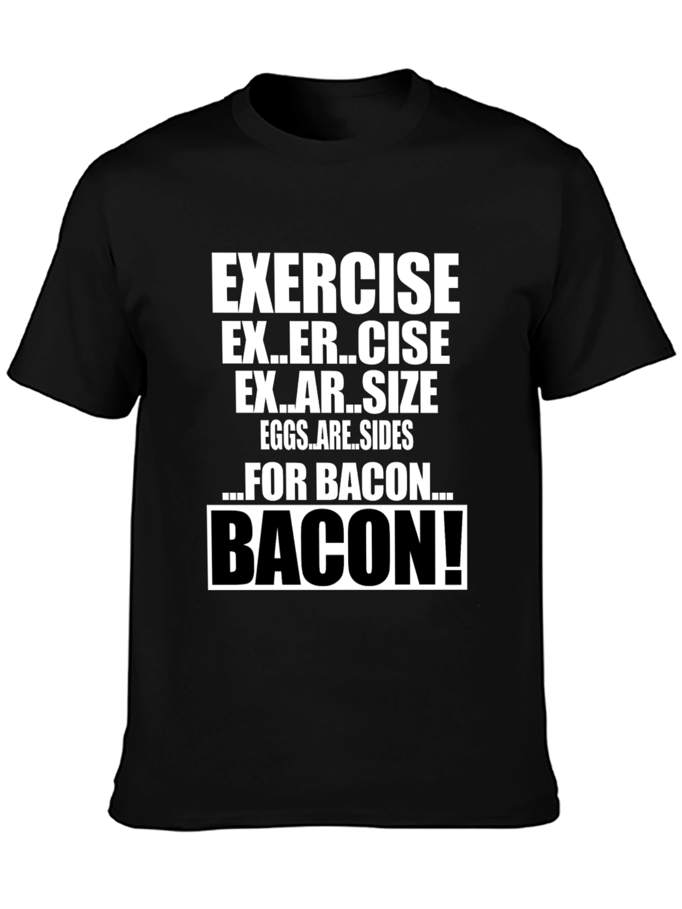 Funny Exercise for Bacon T-Shirt
