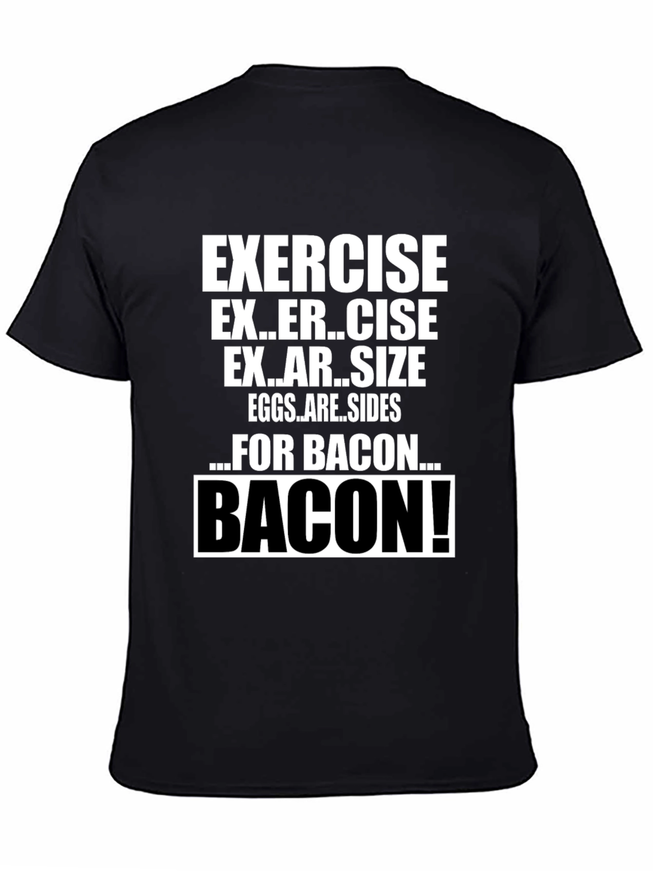 Funny Exercise for Bacon T-Shirt