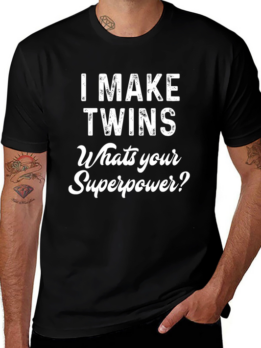 I Make Twins T-Shirt - Superpower Tee
