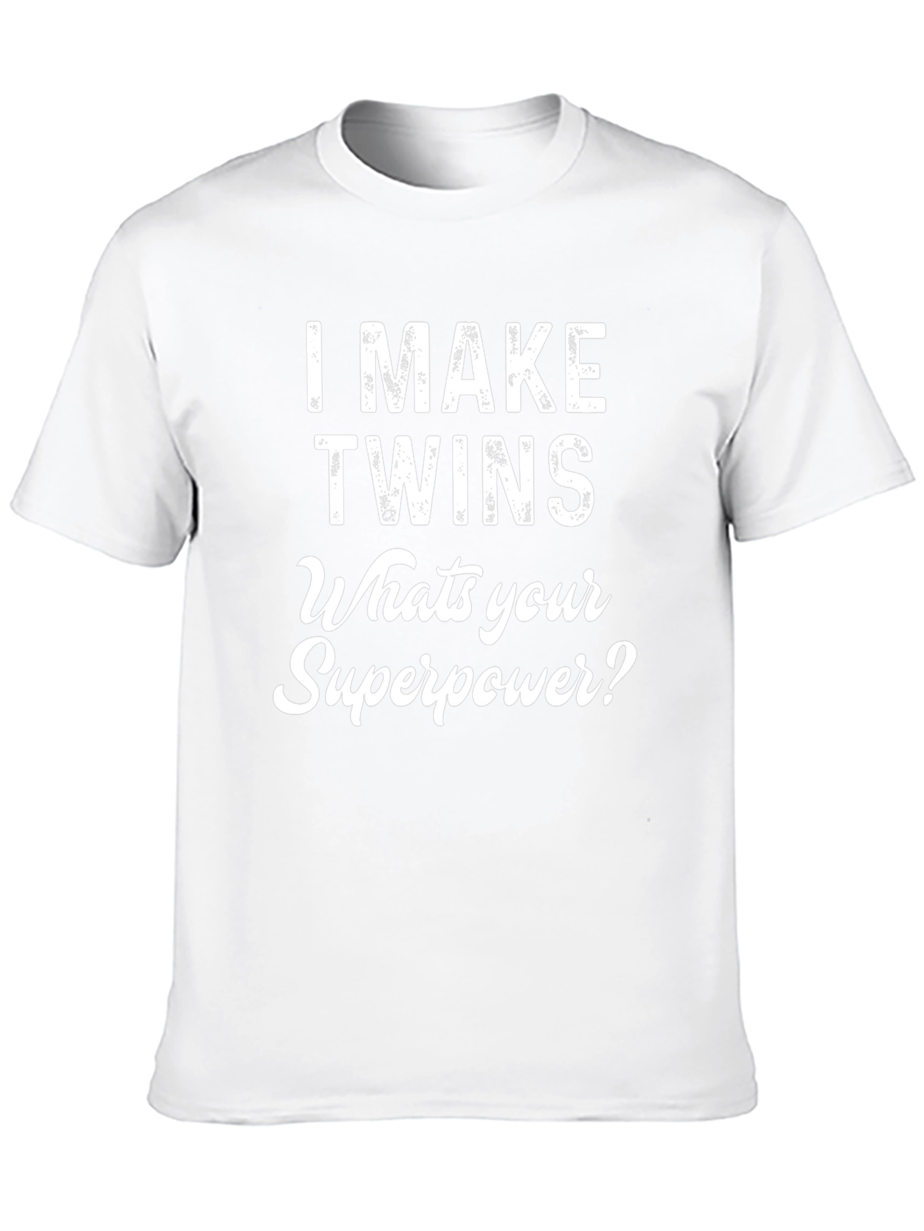 I Make Twins T-Shirt - Superpower Tee