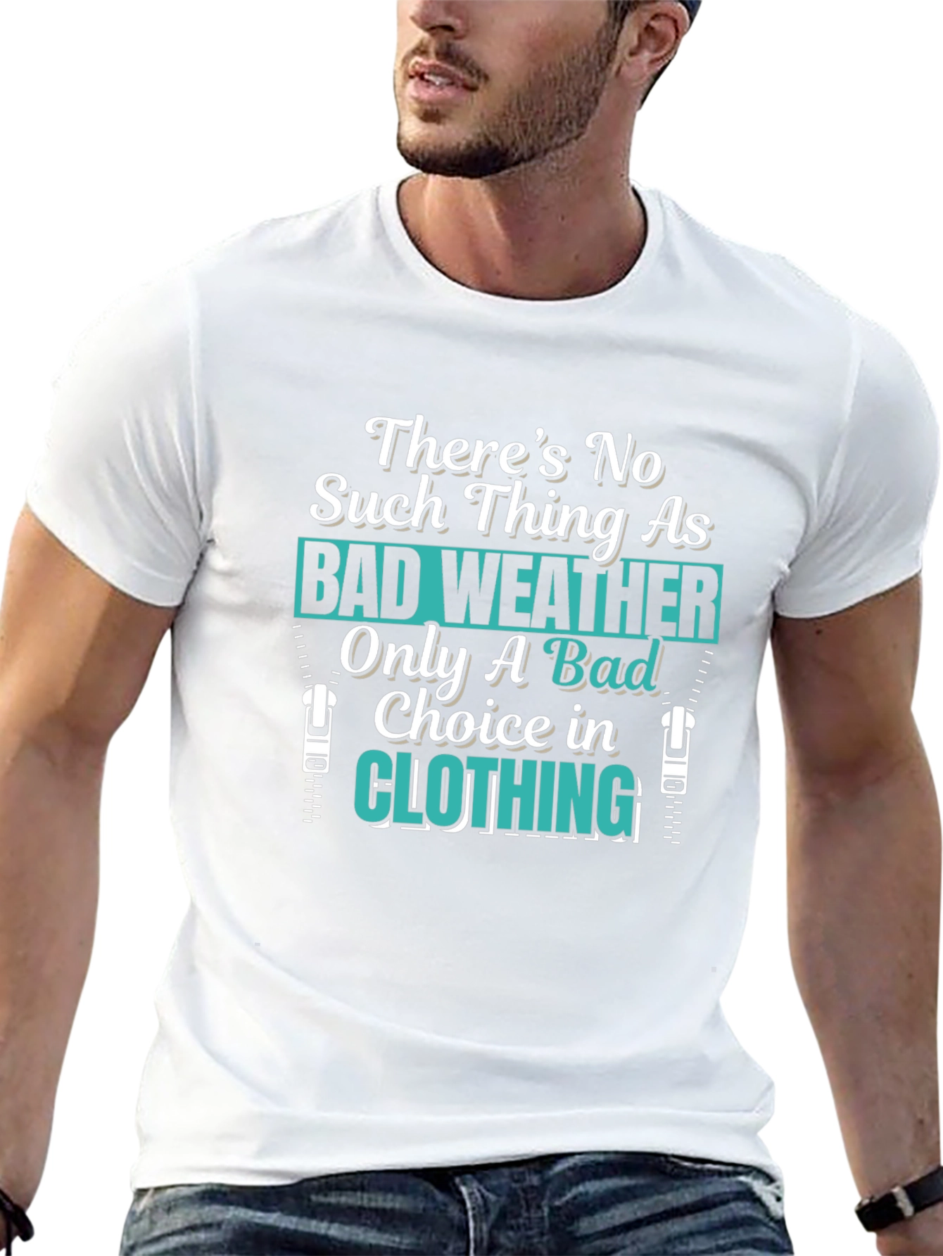 Bad Weather Choice in Clothing T-Shirt