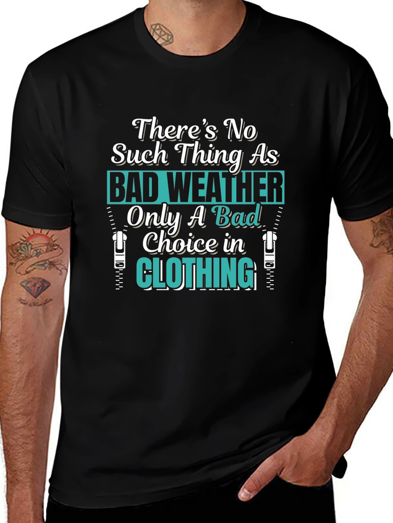 Bad Weather Choice in Clothing T-Shirt