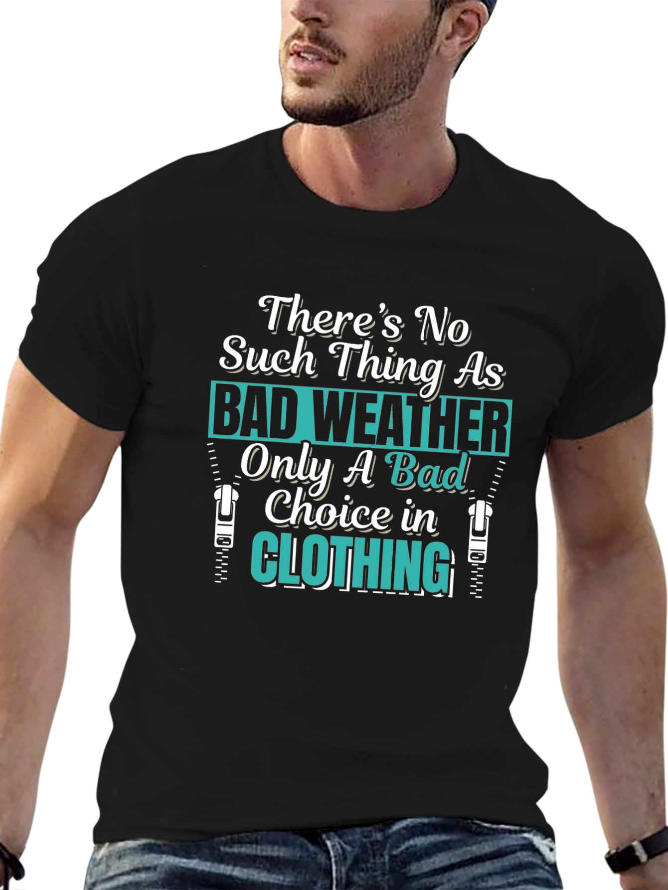 Bad Weather Choice in Clothing T-Shirt