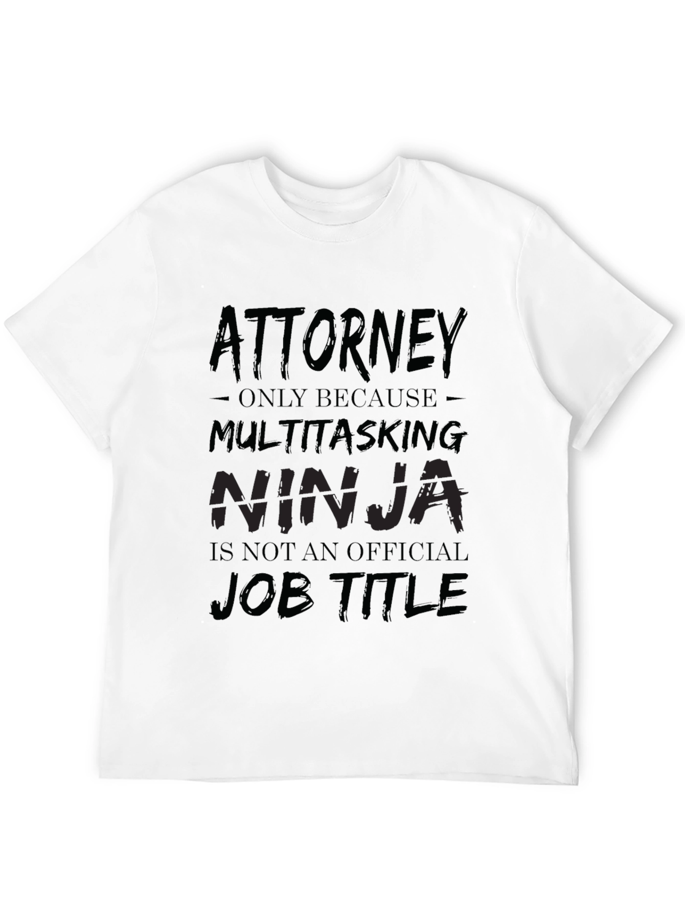 Attorney Multitasking Ninja Black T-Shirt