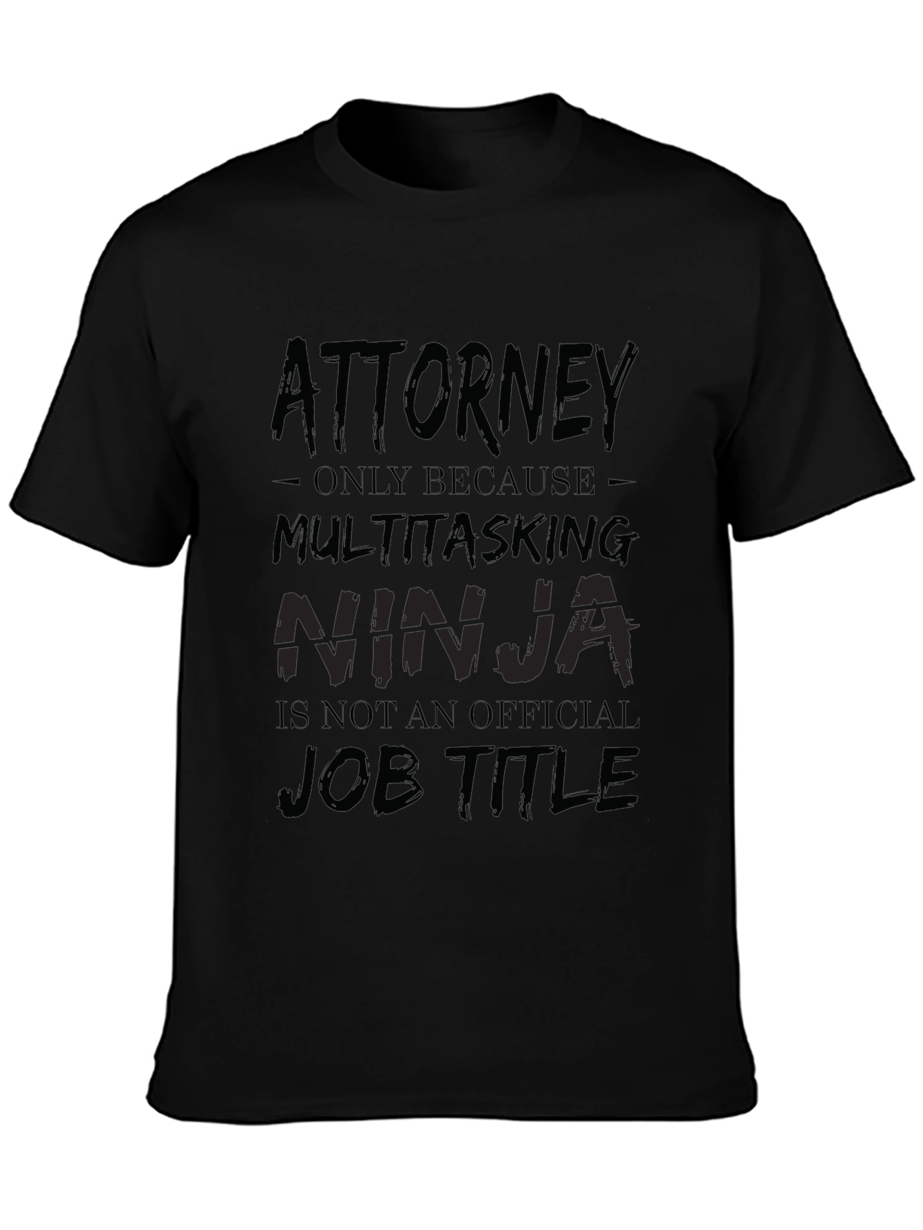 Attorney Multitasking Ninja Black T-Shirt