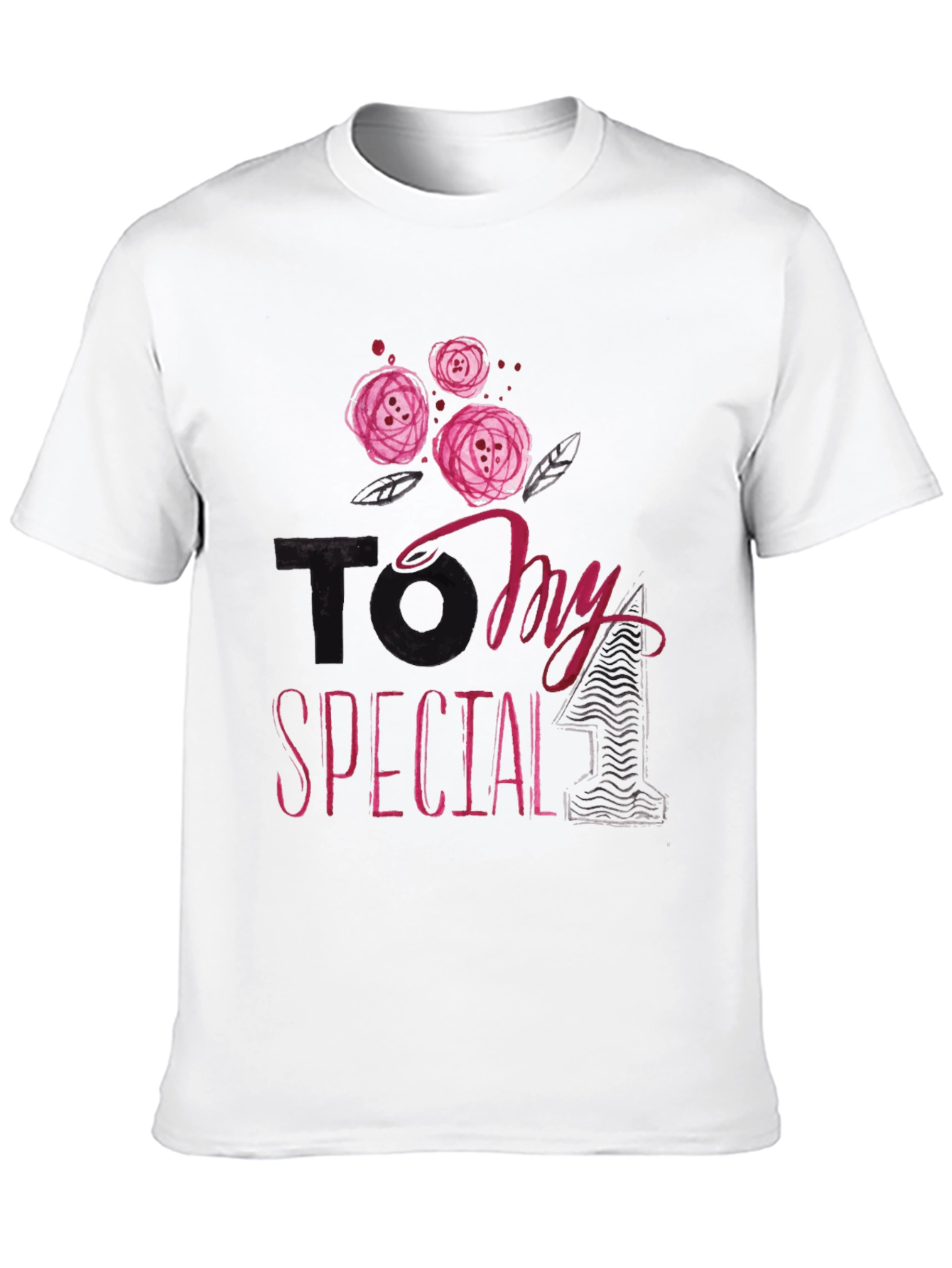 To My Special One Floral T-Shirt