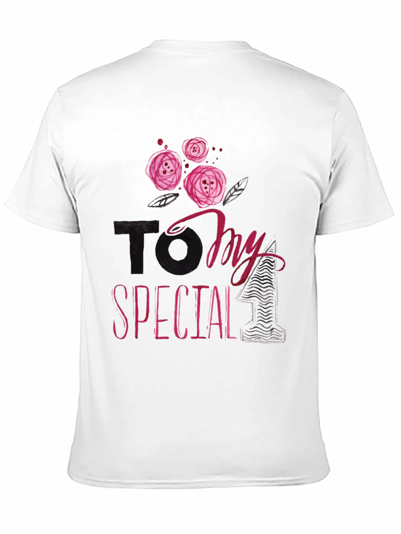 To My Special One Floral T-Shirt