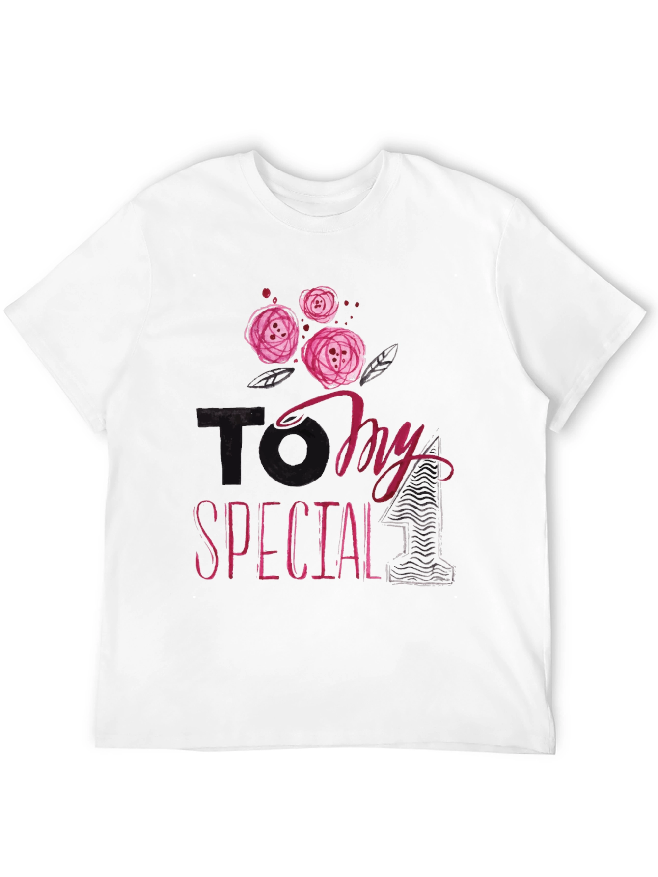 To My Special One Floral T-Shirt