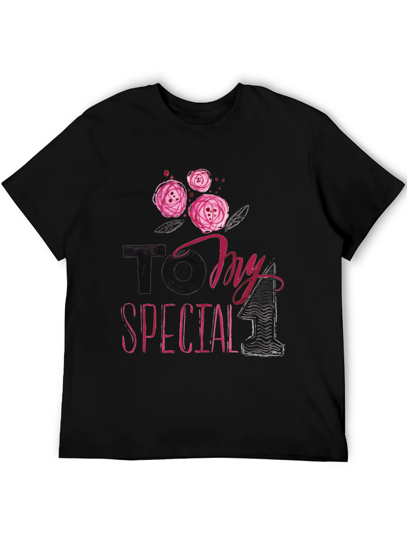 To My Special One Floral T-Shirt