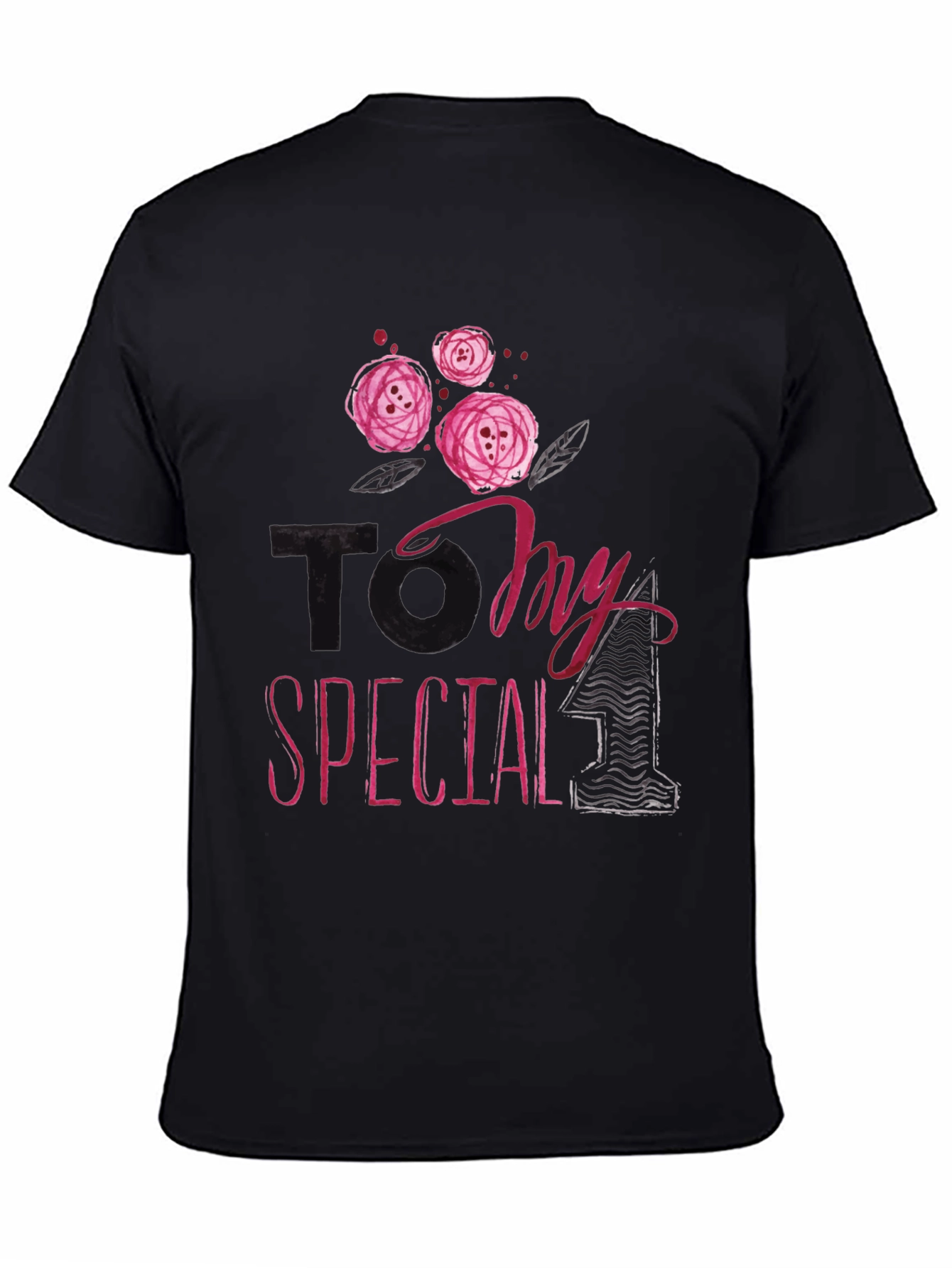 To My Special One Floral T-Shirt
