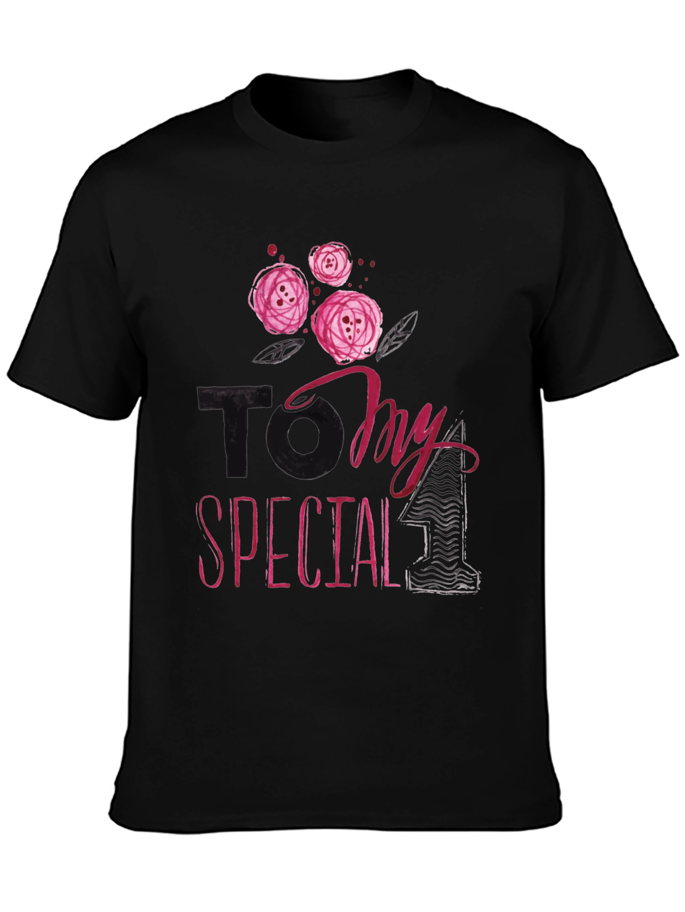 To My Special One Floral T-Shirt