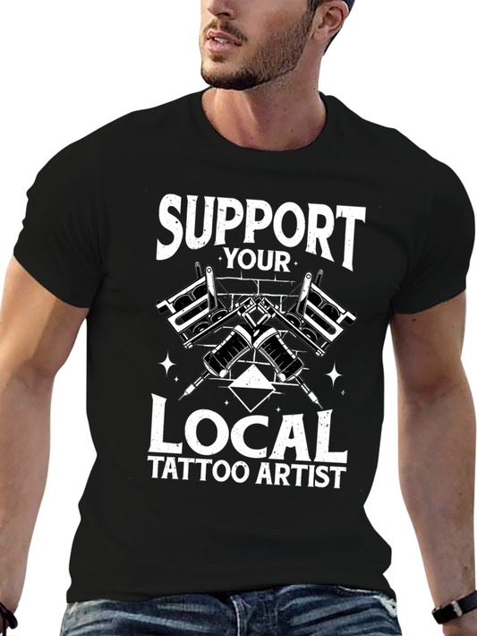Support Your Local Tattoo Artist Tee