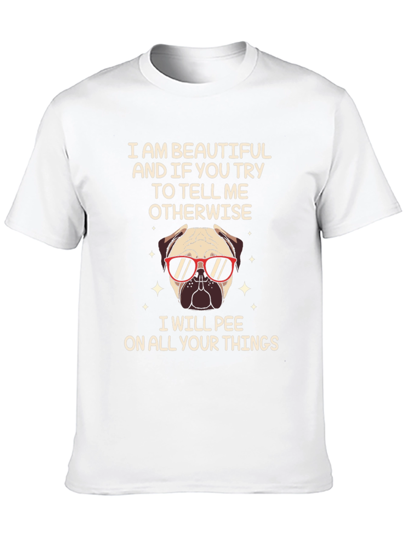 Funny Pug T-Shirt - Beautiful & Sassy