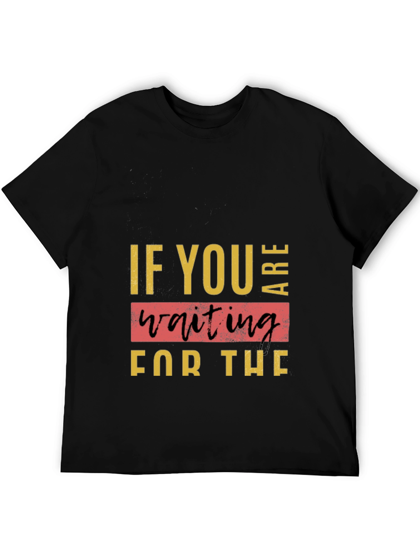 Inspirational Quote T-Shirt - Waiting for the Sign