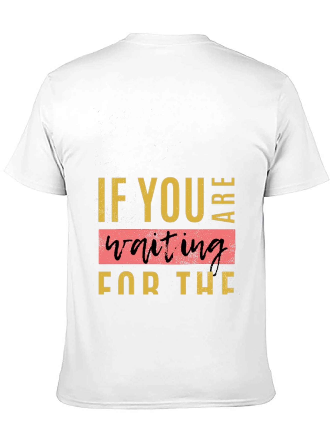 Inspirational Quote T-Shirt - Waiting for the Sign