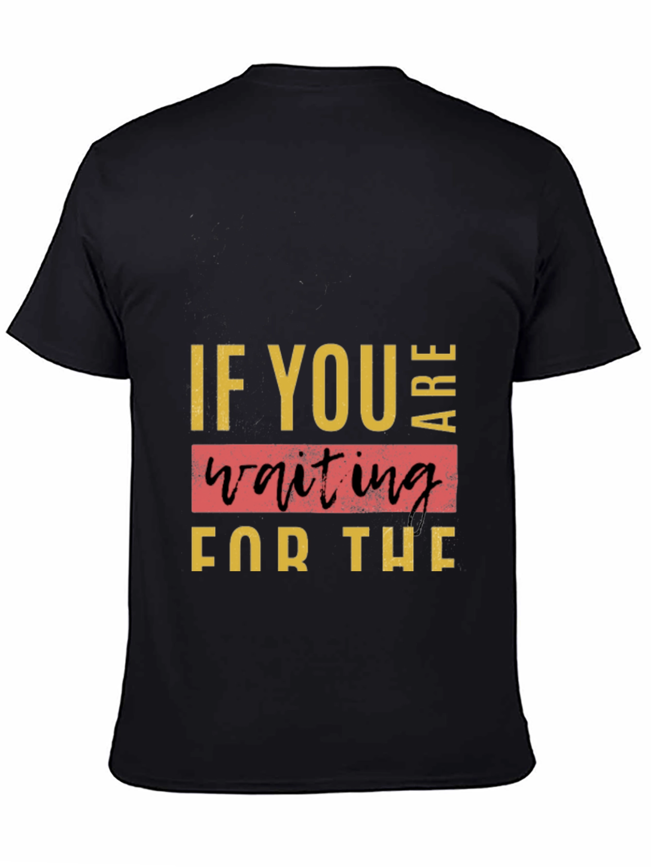Inspirational Quote T-Shirt - Waiting for the Sign