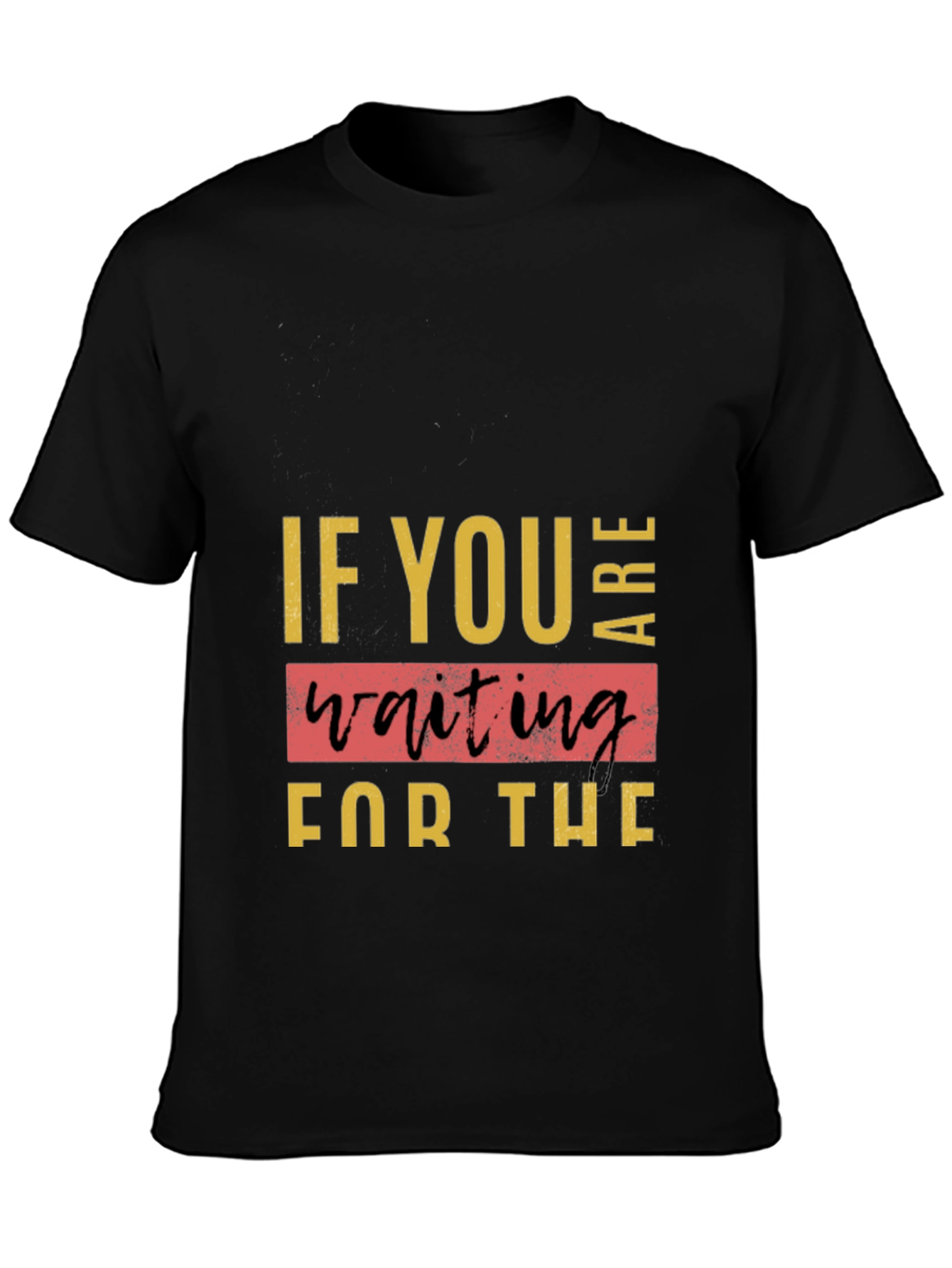 Inspirational Quote T-Shirt - Waiting for the Sign