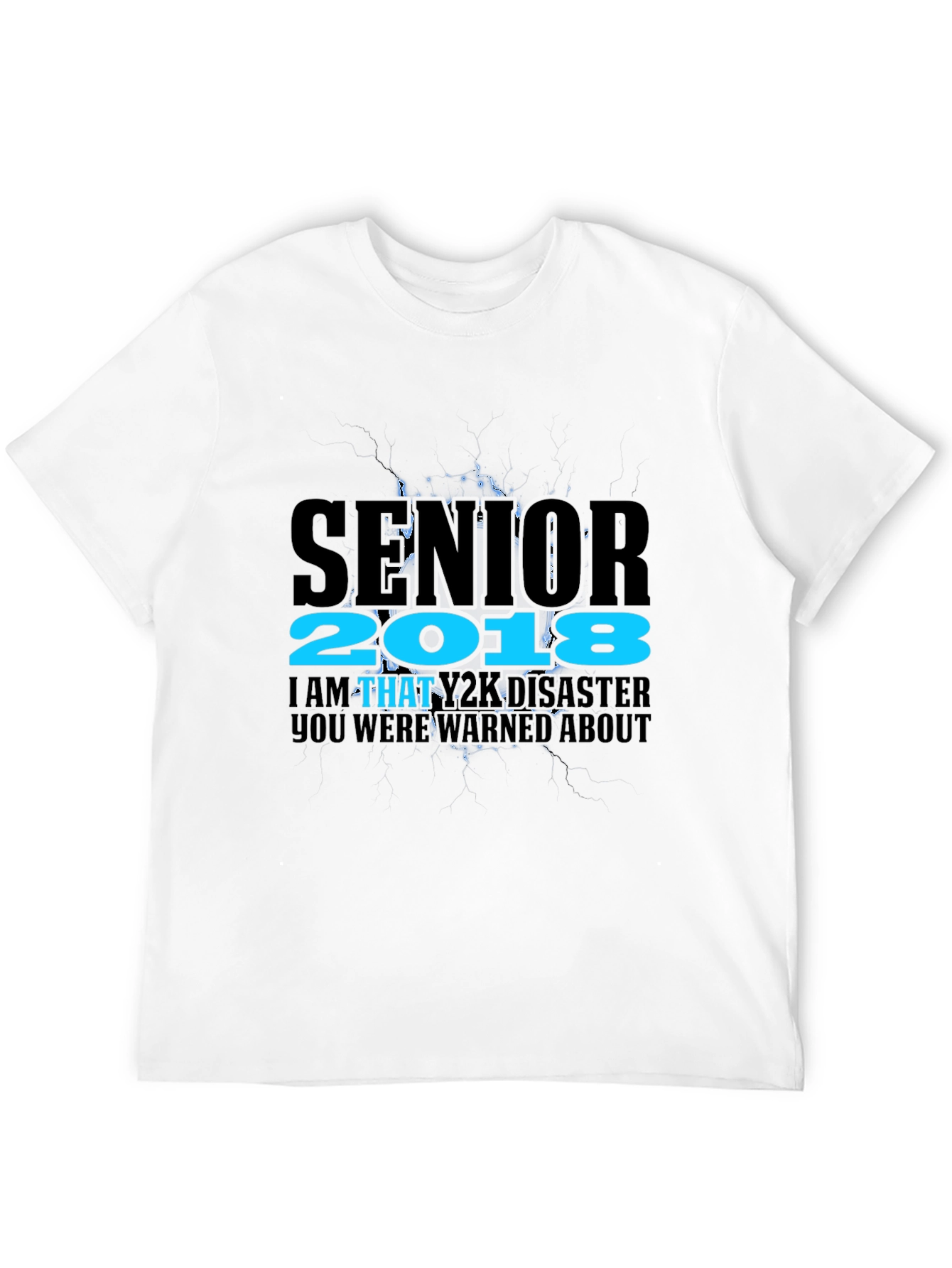 Senior 2018 Y2K Disaster Black T-Shirt