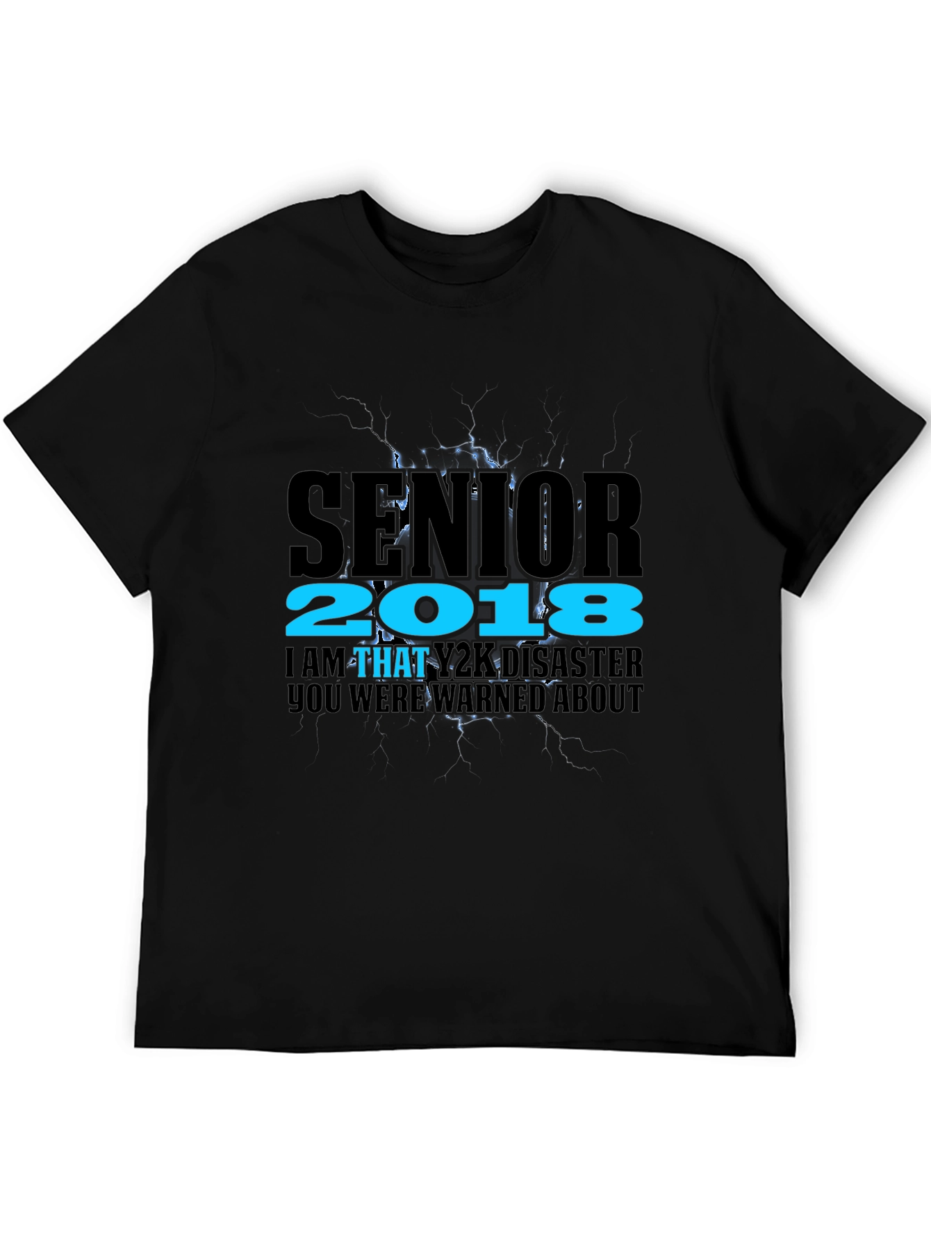 Senior 2018 Y2K Disaster Black T-Shirt