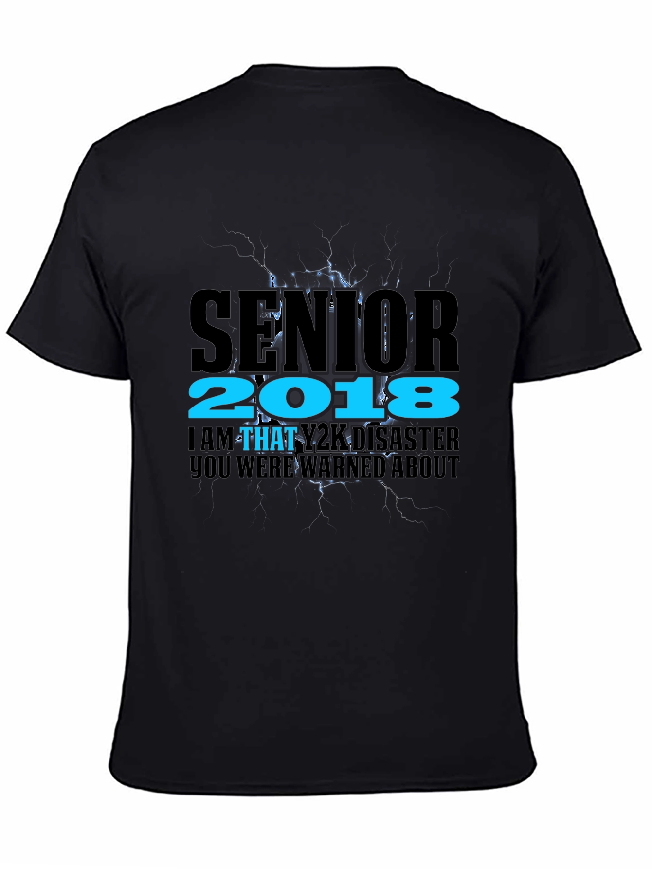 Senior 2018 Y2K Disaster Black T-Shirt