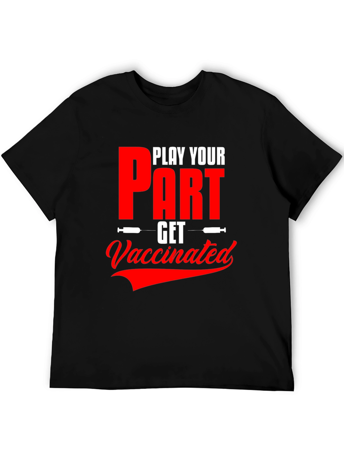 Play Your Part T-Shirt - Get Vaccinated