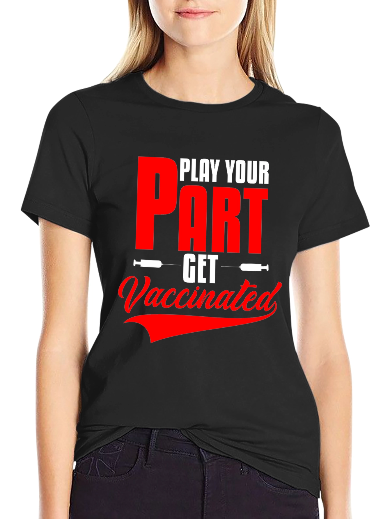 Play Your Part T-Shirt - Get Vaccinated
